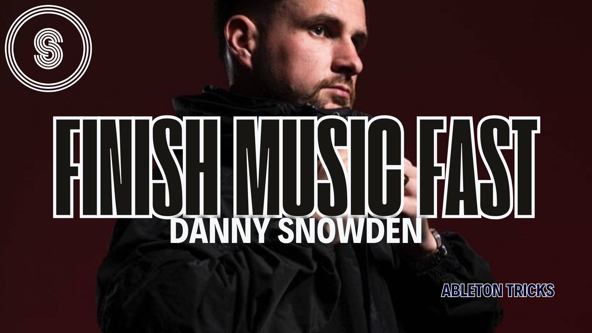 SSC Finish Music Fast tutorial artwork with Danny Snowden